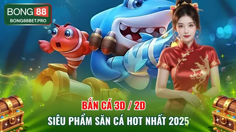 Bắn Cá 3D / 2D