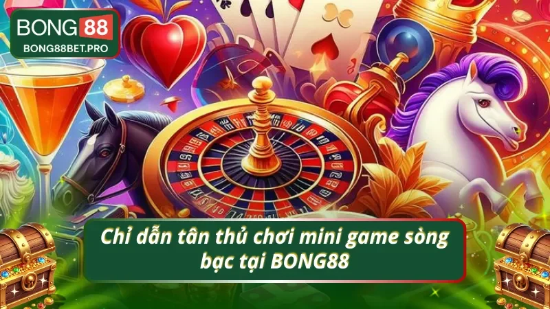 Các bước đơn giản để người mới trải nghiệm mini game sòng bạc
