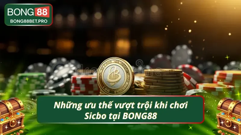 Điểm nổi bật khi chơi Sicbo tại BONG88